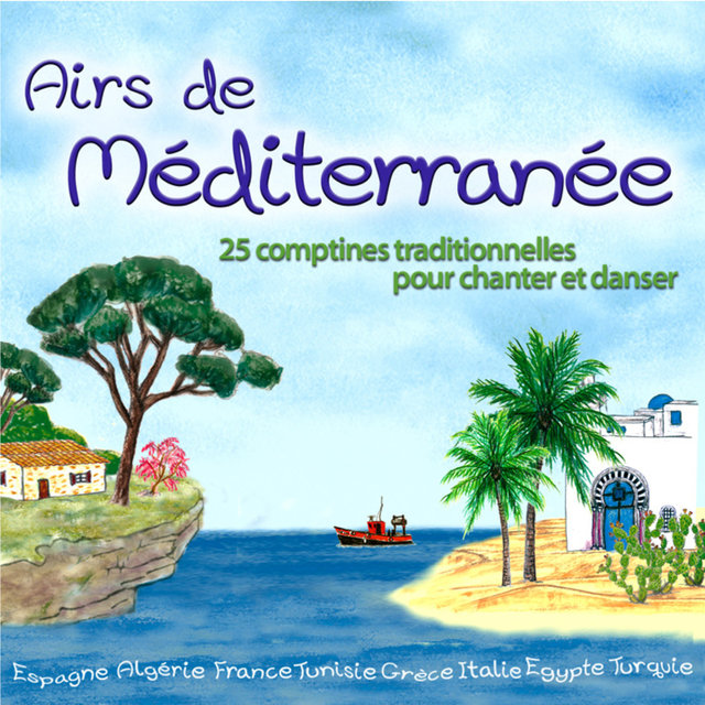 Couverture de Airs de Méditerranée (25 comptines traditionnelles pour chanter et danser)