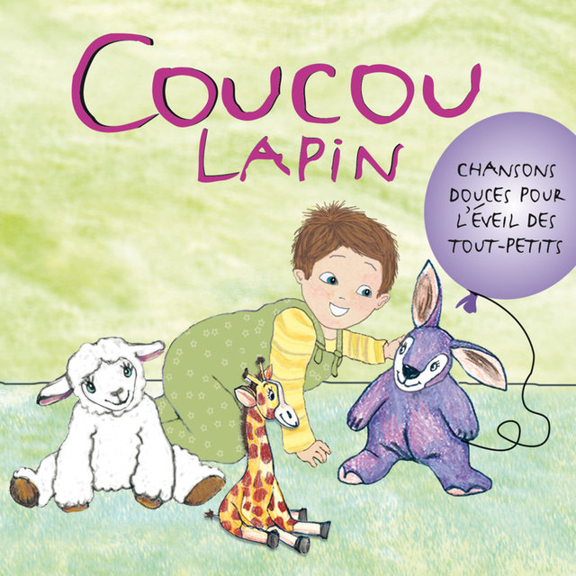 Coucou lapin (Chansons douces pour l'éveil des tout-petits)