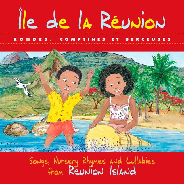 Couverture de Île de La Réunion: Rondes, comptines et berceuses