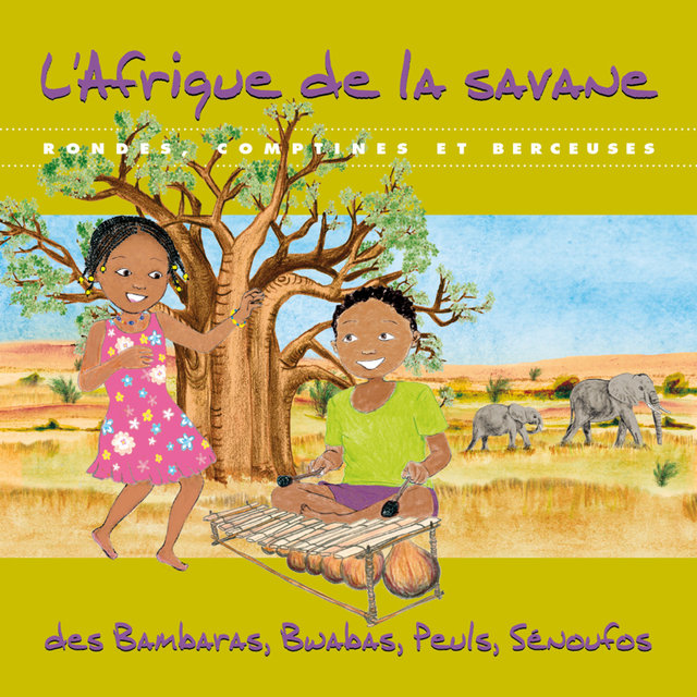 L'Afrique de la savane: Rondes, comptines et berceuses