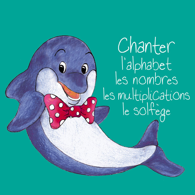 Chanter l'alphabet, les nombres, les multiplications, le solfège