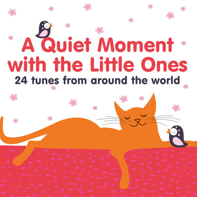 A Quiet Moment with the Little Ones (24 Tunes from Around the World)