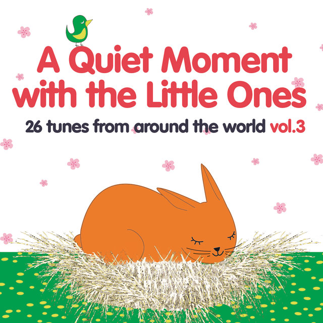 Couverture de A Quiet Moment with the Little Ones, Vol. 3 (26 Tunes from Around the World)