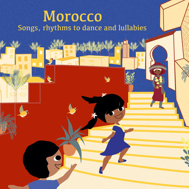 Couverture de Morocco: Songs, Rhythms to Dance and Lullabies