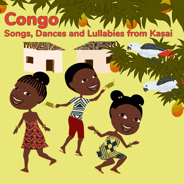 Couverture de Congo: Songs, Dances and Lullabies from Kasai