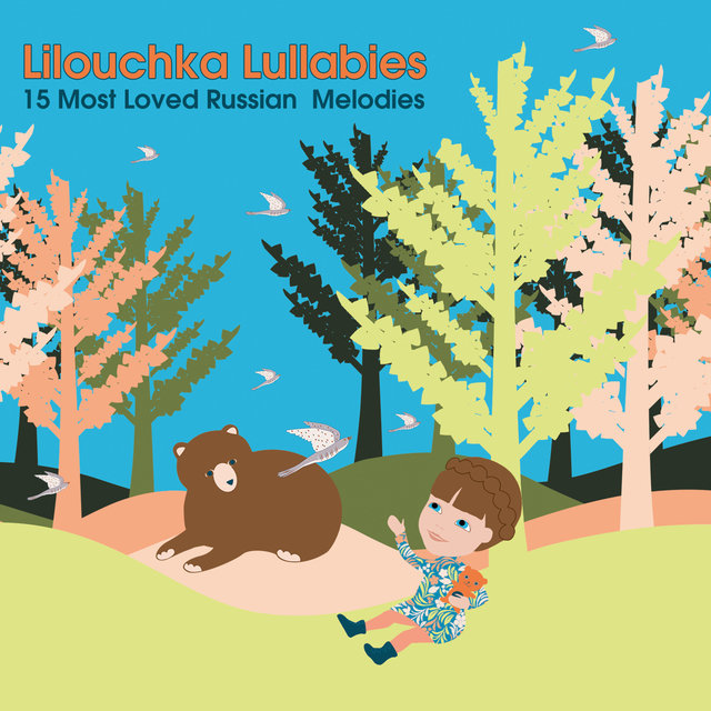 Couverture de Lilouchka Lullabies (15 Most Loved Russian Melodies)