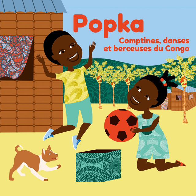 Couverture de Popka : comptines, danses et berceuses du Congo