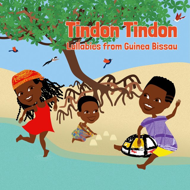 Tindon Tindon: Lullabies from Guinea Bissau