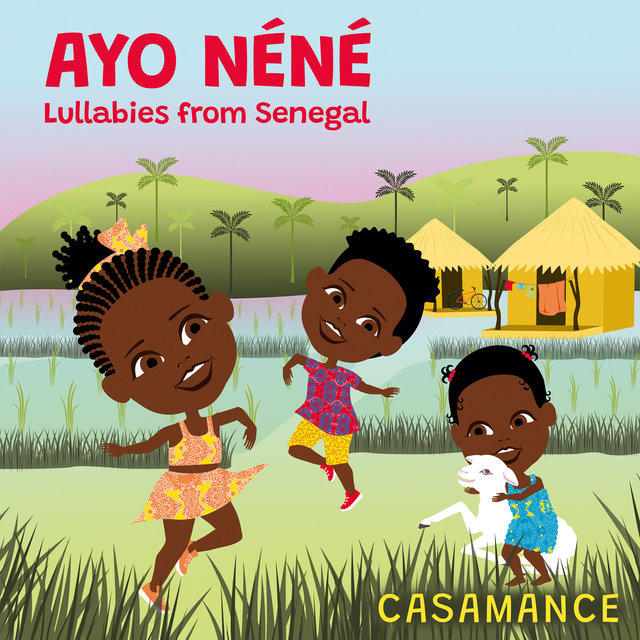 Ayo Néné (Lullabies from Senegal)