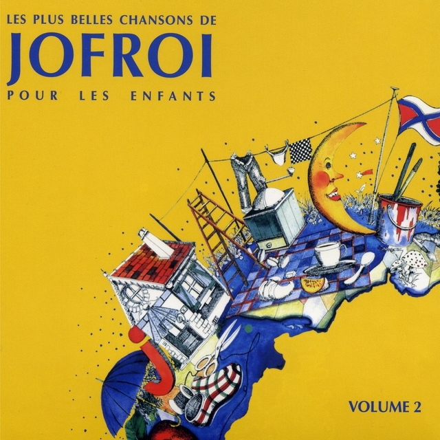 Les plus belles chansons de Jofroi pour les enfants, vol. 2