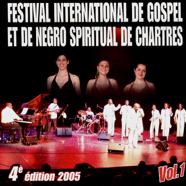 Festival international de gospel et de Negro Spiritual de Chartres, vol. 1