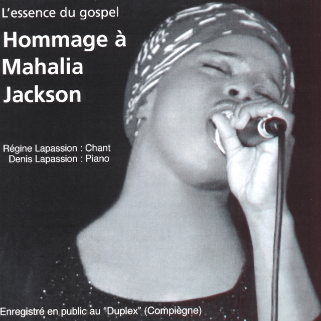 L'essence du gospel : Hommage à Mahalia Jackson