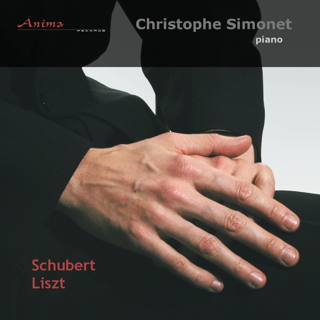 Schubert, Liszt, Christophe Simonet: Piano