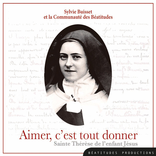 Couverture de Aimer c'est tout donner, Sainte Thérèse de l'Enfant Jésus