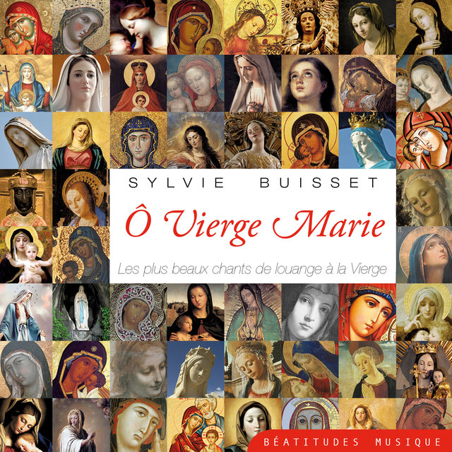 Couverture de Ô Vierge Marie, les plus beaux chants de louange à la Vierge