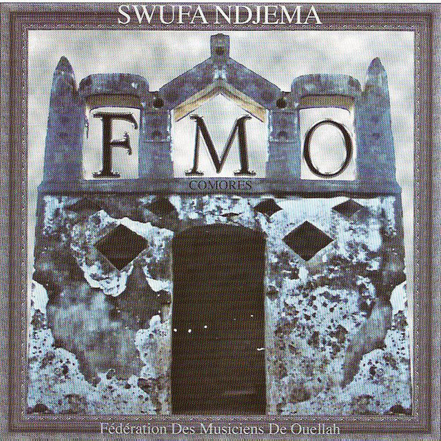 Couverture de FMO (Fédération des Musiciens de Ouellah, Comores): Swufa ndjema