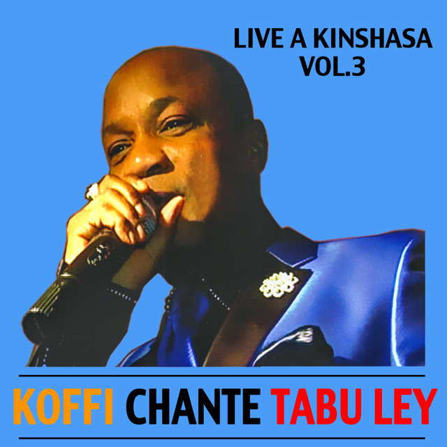 Couverture de Koffi chante Tabu Ley: Live à Kinshasa, Vol. 3