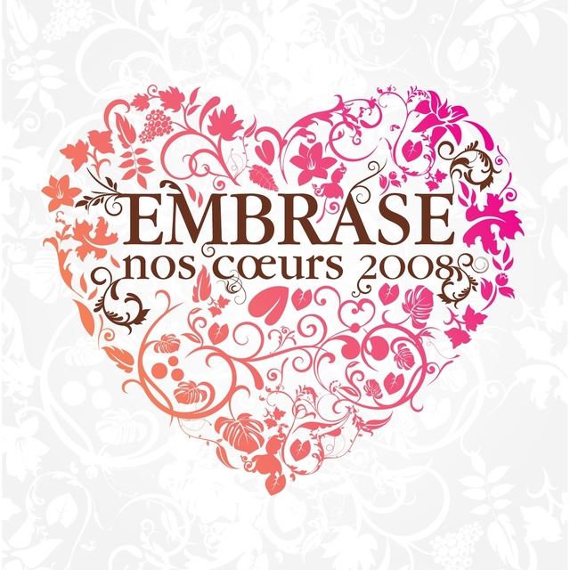 Embrase nos coeurs 2008