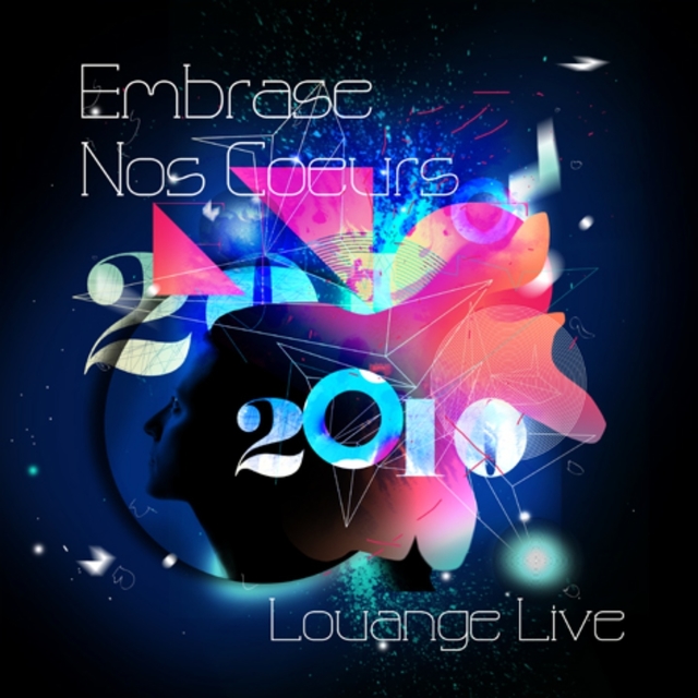 Embrase nos coeurs Live 2010