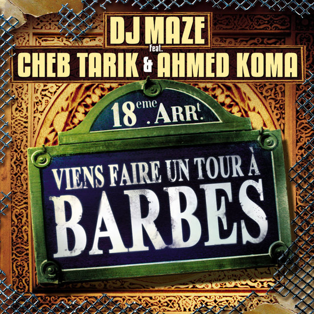 Viens faire un tour à Barbes (feat. Cheb Tarik & Ahmed Koma) - EP