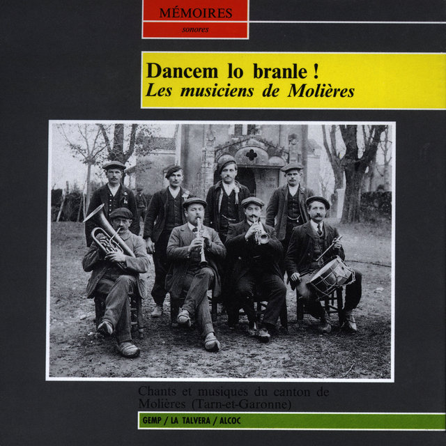 Dancem lo branle ! Les musiciens de Molières - Chants et musiques du canton de Molières (Tarn-et-Garonne)