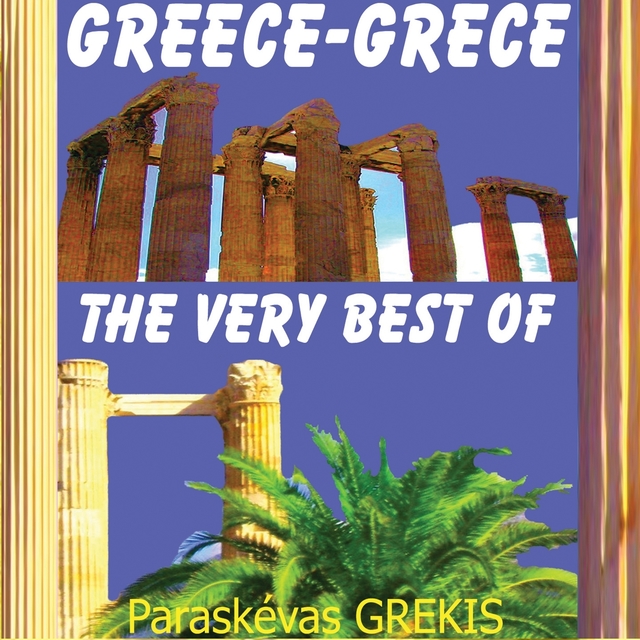 Couverture de Greece-grece/the Very Best Of Paraskévas Grekis