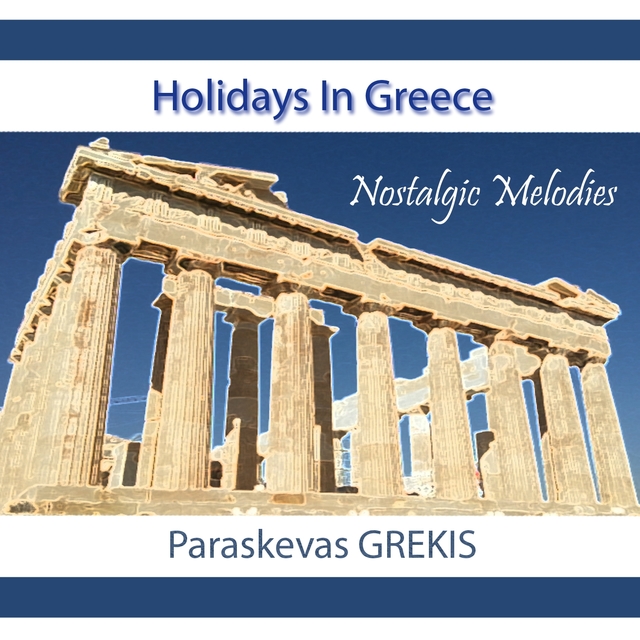 Couverture de Holidays in Greece Nostalgic Melodies