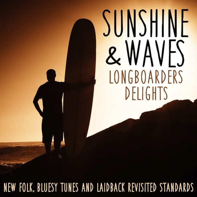Sunshine & Waves Longboarders Delights