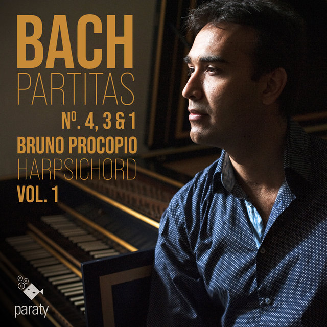 Couverture de Bach: Partitas pour clavecin No. 4, 3 & 1, Vol. 1