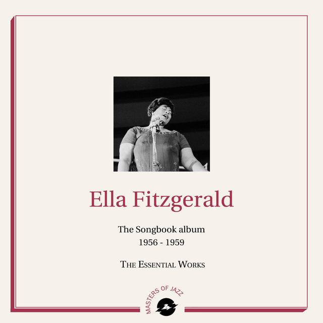 Couverture de Masters of Jazz Presents Ella Fitzgerald Songbook (1956 - 1959 The Essential Works)