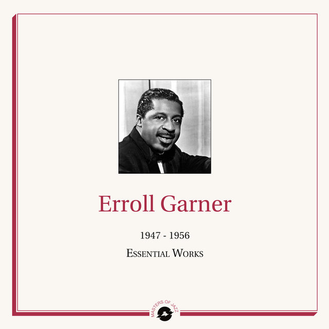 Couverture de Masters of Jazz Presents Erroll Garner (1947 - 1956 Essential Works)