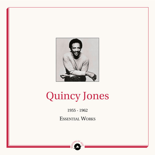 Masters of Jazz Presents Quincy Jones (1955 - 1962 Essential Works)