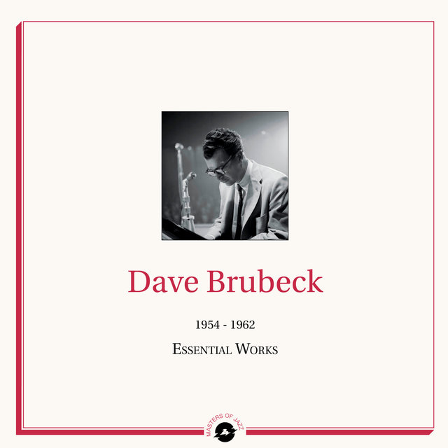 Couverture de Masters of Jazz Presents Dave Brubeck (1954 - 1962 Essential Works)