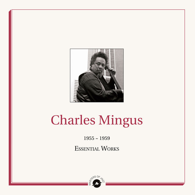 Couverture de Masters of Jazz Presents Charles Mingus (1955-1959 Essential Works)