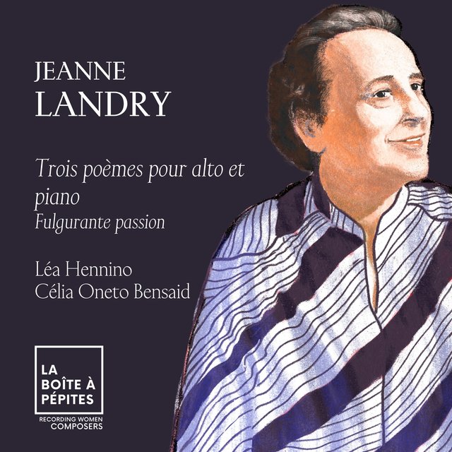 Jeanne Landry: Trois poèmes pour alto et piano: III. Fulgurante Passion