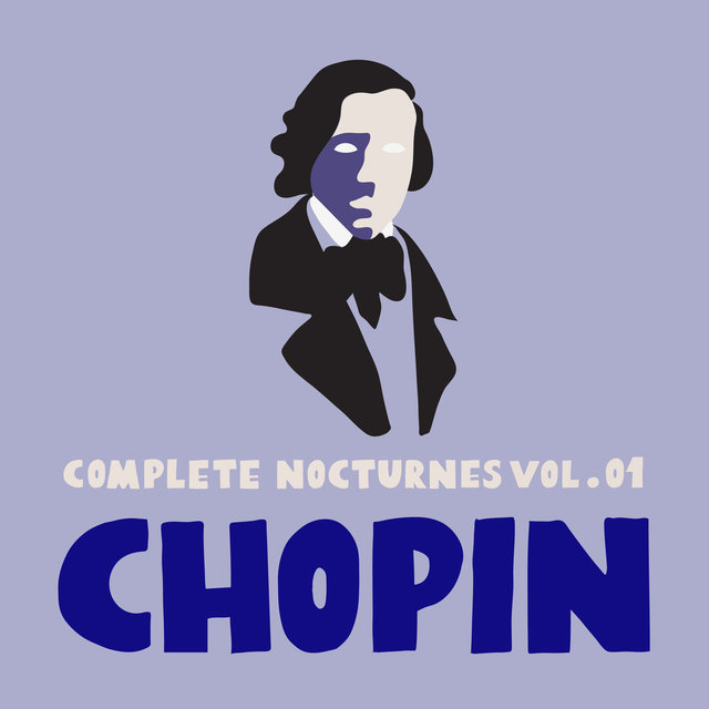 Couverture de Chopin: Complete Nocturnes, Vol. 01