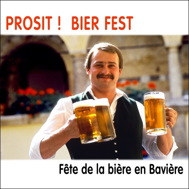 Couverture de Prosit ! Bierfest, Fête de la bière en Bavière