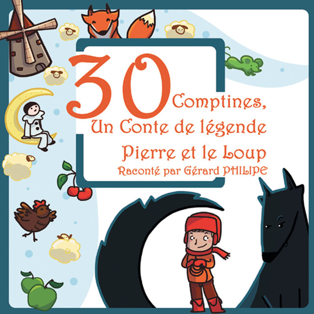 30 comptines & Un conte de légende: Pierre et le loup