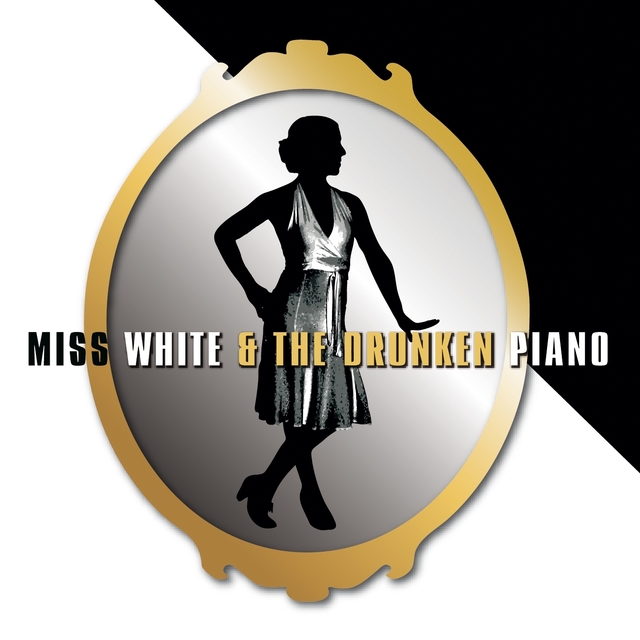 Miss White and the Drunken Piano