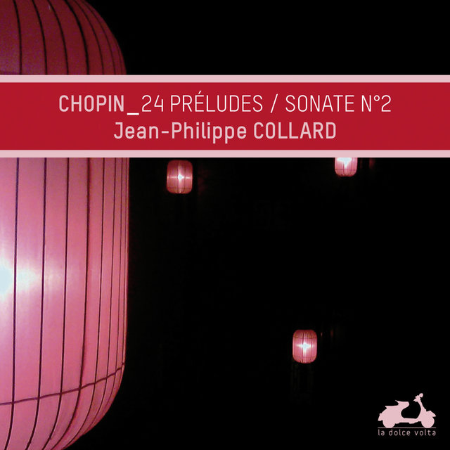 Chopin: Preludes, Op. 28 & Piano Sonata No. 2 in B-Flat Major, Op. 35: "Funeral March"