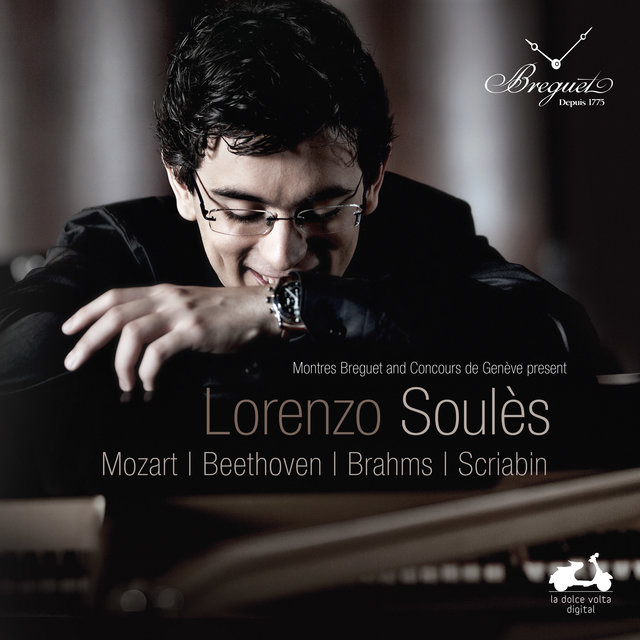 Couverture de Lorenzo Soulès: Mozart, Beethoven, Brahms & Scriabin