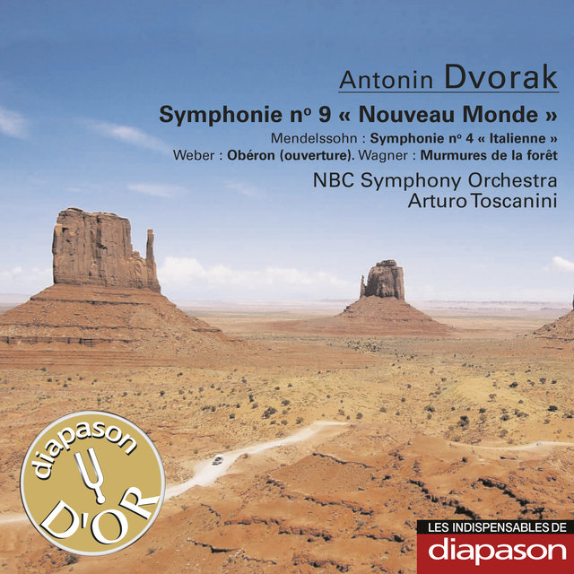 Couverture de Dvořák: Symphonie No. 9 "Nouveau Monde" - Mendelssohn: Symphonie No. 4 "Italienne" - Weber: Obéron (Ouverture) - Wagner: Murmures de la forêt (Les indispensables de Diapason)