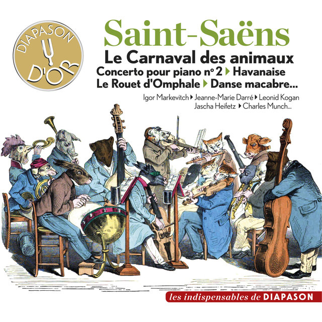 Couverture de Saint-Saëns: Le Carnaval des animaux, Concerto pour piano No. 2, Havanaise, Le rouet d'Omphale, Danse macabre... (Les indispensables de Diapason)