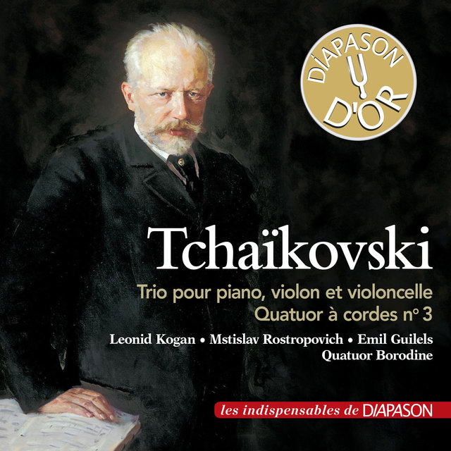 Couverture de Tchaikovsky: Trio pour piano, violon et violoncelle & Quatuor à cordes No. 3 (Les indispensables de Diapason)