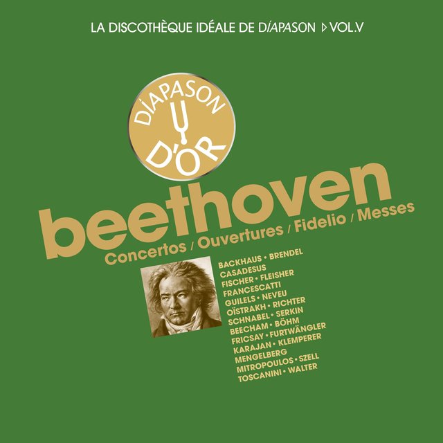 Couverture de Beethoven: Concertos, Ouvertures, Fidelio & Messes - La discothèque idéale de Diapason, Vol. 5