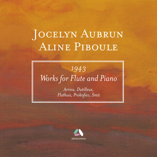 Arrieu, Dutilleux, Flothuis, Prokofiev & Smit: Works for Flute and Piano (1943)