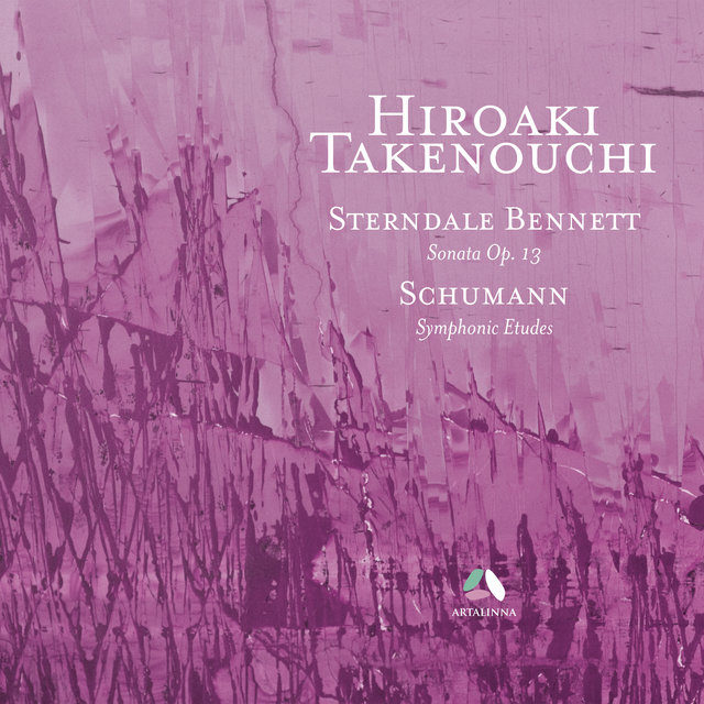 Couverture de Sterndale Bennett: Piano Sonata, Op. 13 – Schumann: Symphonic Etudes, Op. 13