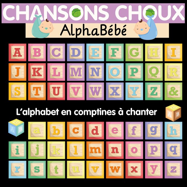 Chansons Choux, Vol. 4 : Alphabébé, l'alphabet en comptines à chanter, par Jessica