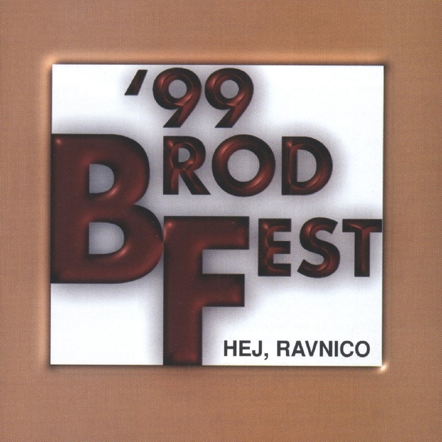 Brodfest '99., Hej, Ravnico