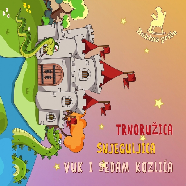 Trnoružica / Snjeguljica / Vuk I Sedam Kozlića